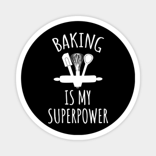 Baking is my superpower Magnet